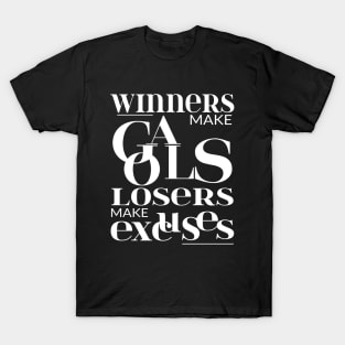 Winners make goals, losers make excuses | Goal setting T-Shirt